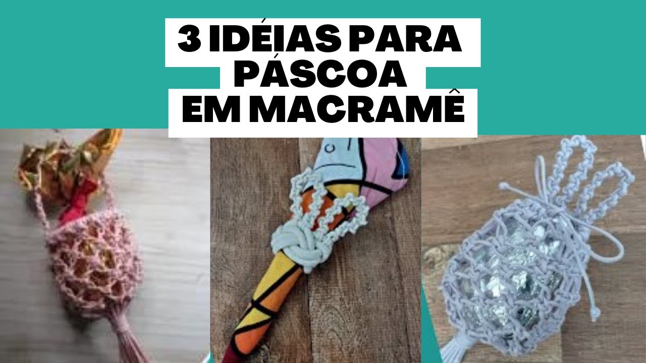 IDÉIAS PARA PÁSCOA EM MACRAMÊ