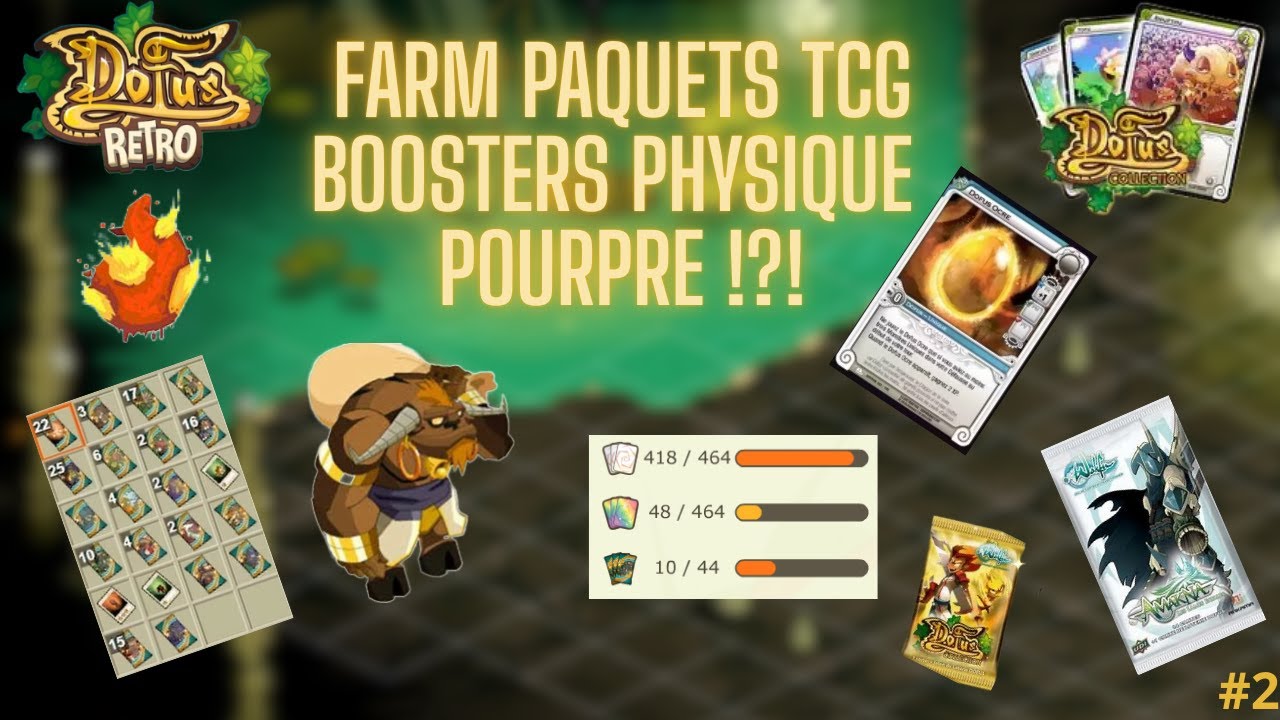 [DOFUS RETRO] FARM PAQUETS TCG + BOOSTER De 2010 + POURPRE !?! 🤯❤️