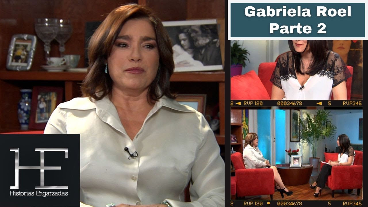 Gabriela Roel | Parte 2 | Historias Engarzadas