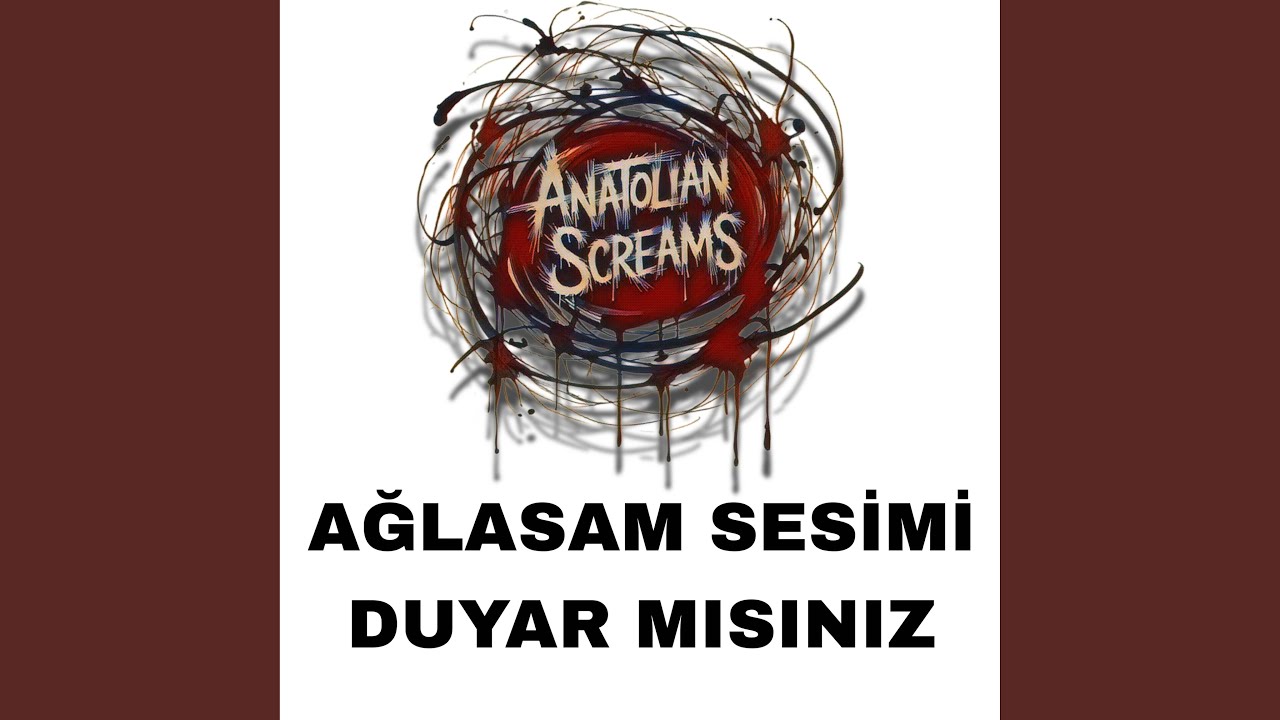 Ağlasam Sesimi Duyar Mısınız
