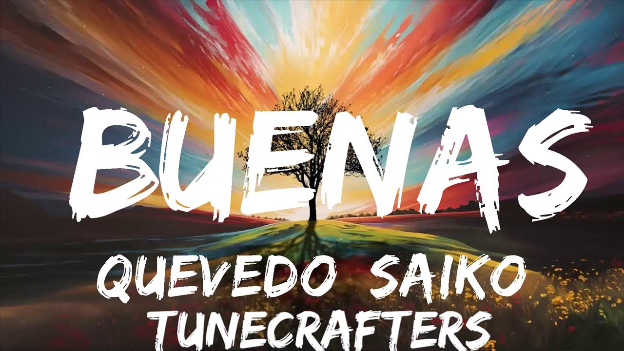 Quevedo, Saiko - Buenas  | 25mins of Best Vibe Music
