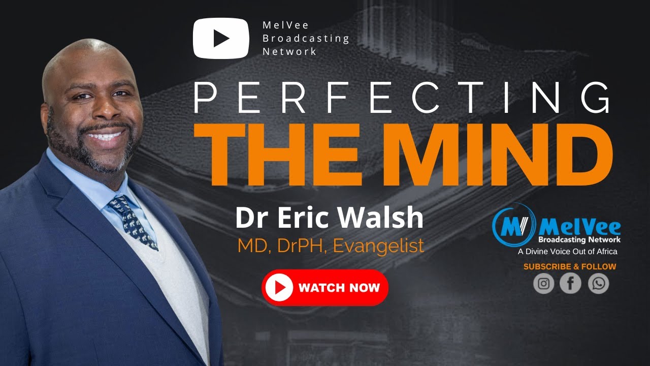 How To Perfect The Mind For The End Times // Dr Eric Walsh