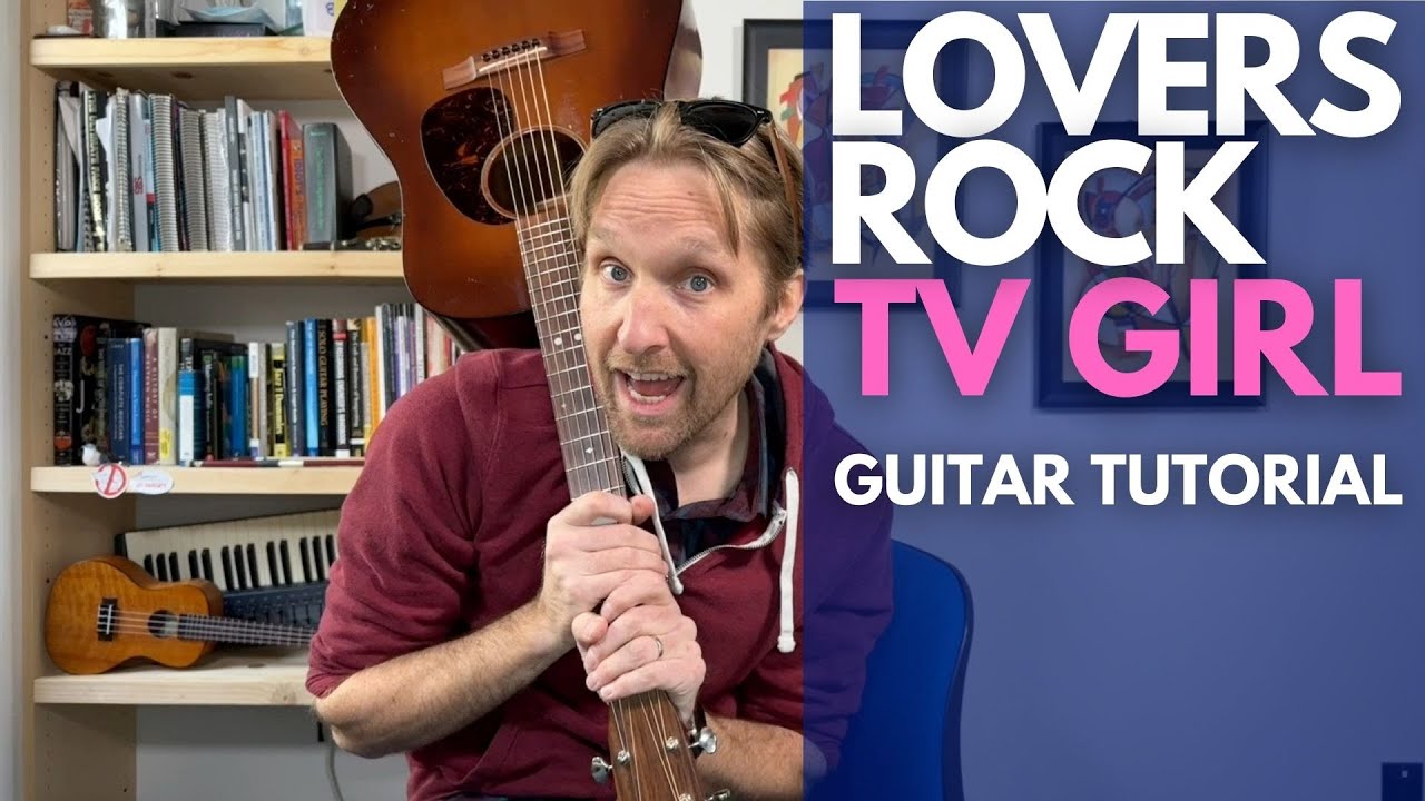 Lovers Rock by TV Girl Guitar Tutorial - Guitar Lessons with Stuart!