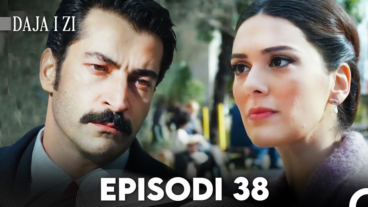 Daja i zi Episodi 38 (FULL HD)