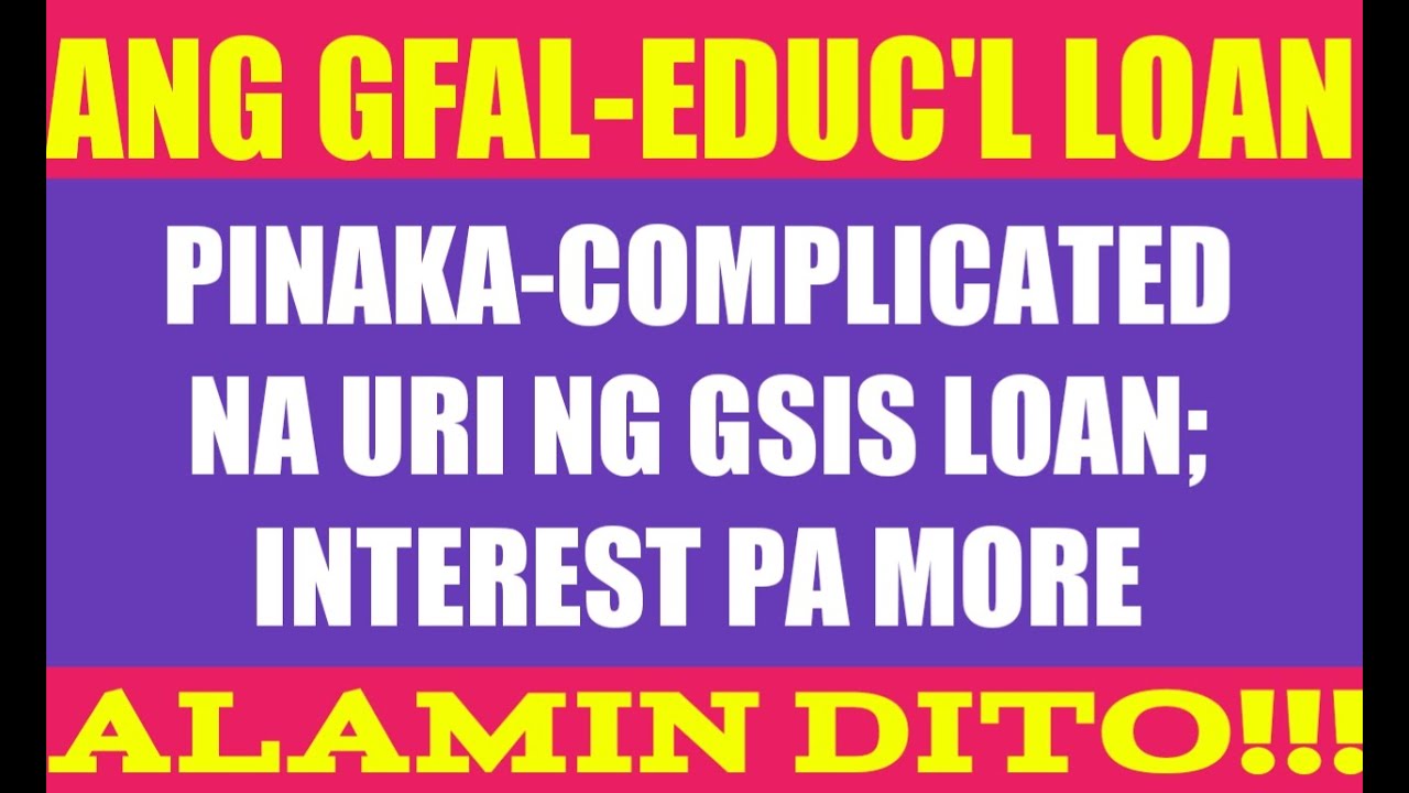 GFAL-EDUCATIONAL LOAN | PATUNG-PATONG NA PRINCIPAL AT INTEREST FOR 5YEARS