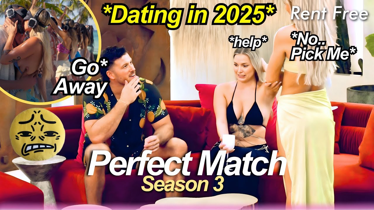 Perfect Match Season 3 has Reality TV Dating Shows always been a DISASTER 😂💔