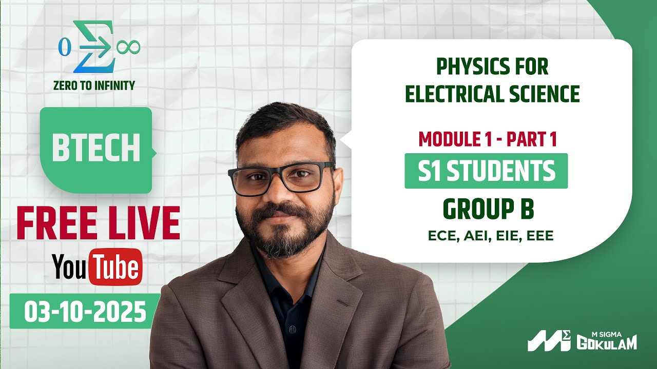 B.Tech S1 | Physics for Electrical Science | Free Live Class | @ 7 PM | Zero to Infinity