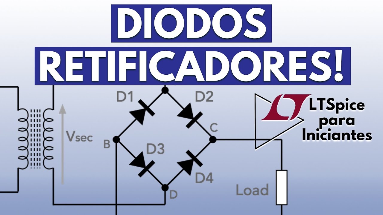 Como Usar o Diodo Retificador | Meia Onda e Onda Completa | Simulação em LTSPice