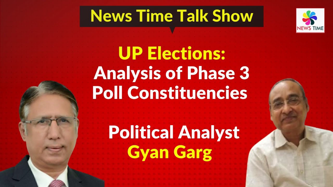 UP Elections: Analysis of Phase 3 Poll Constituencies by Political Analyst Gyan Garg, Dinesh K Vohra