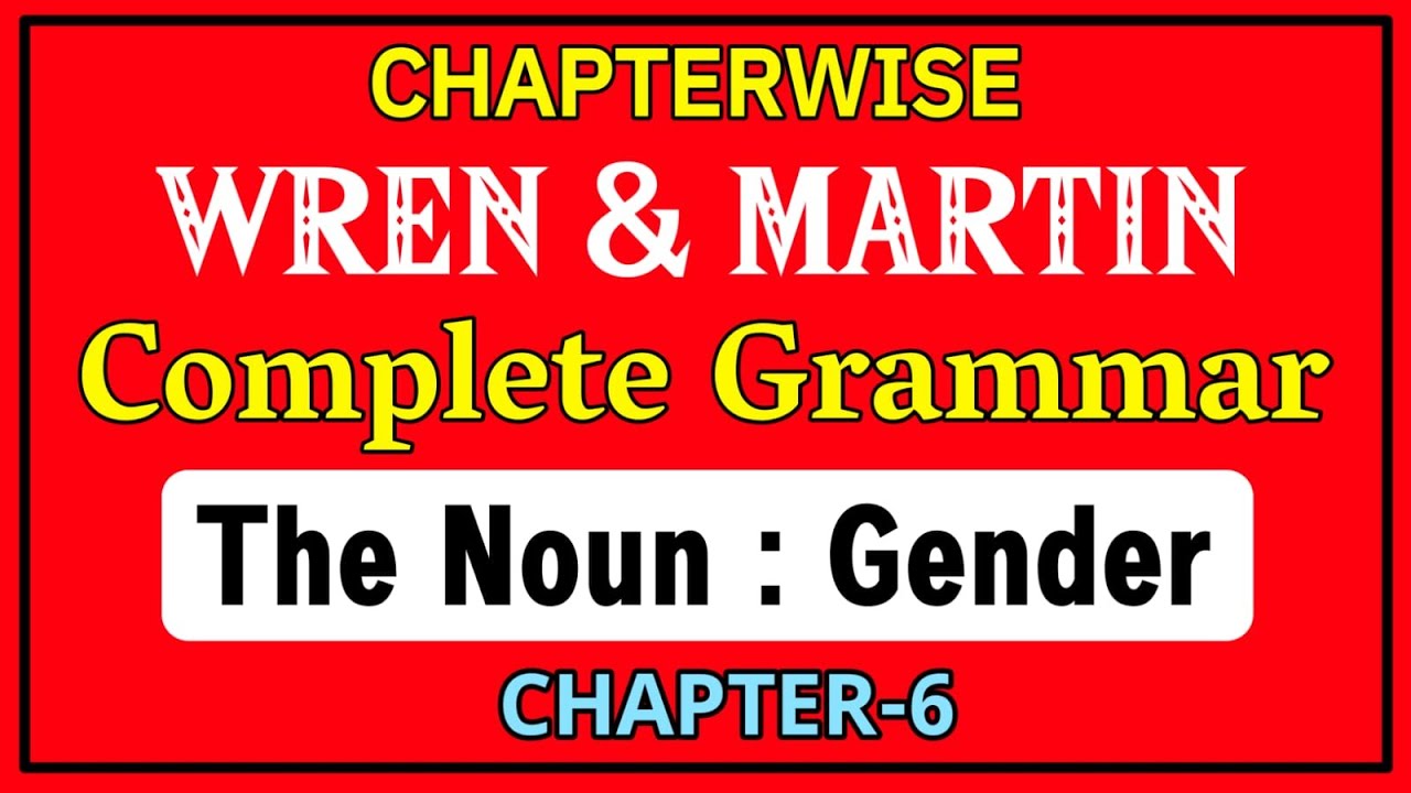 English Grammar by Wren and Martin | Chapter-6 | Noun Gender