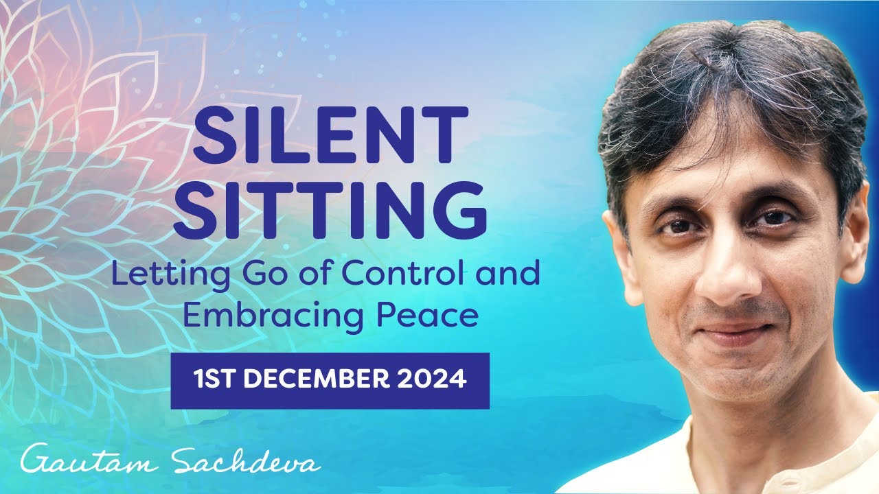 Silent Meditation: Letting Go of Control and Embracing Peace