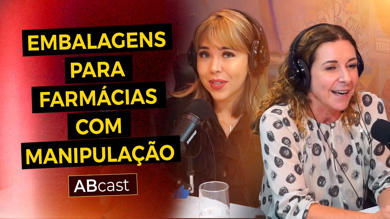 EMBALAGENS PARA FARMÁCIAS COM MANIPULAÇÃO | ABcast #020
