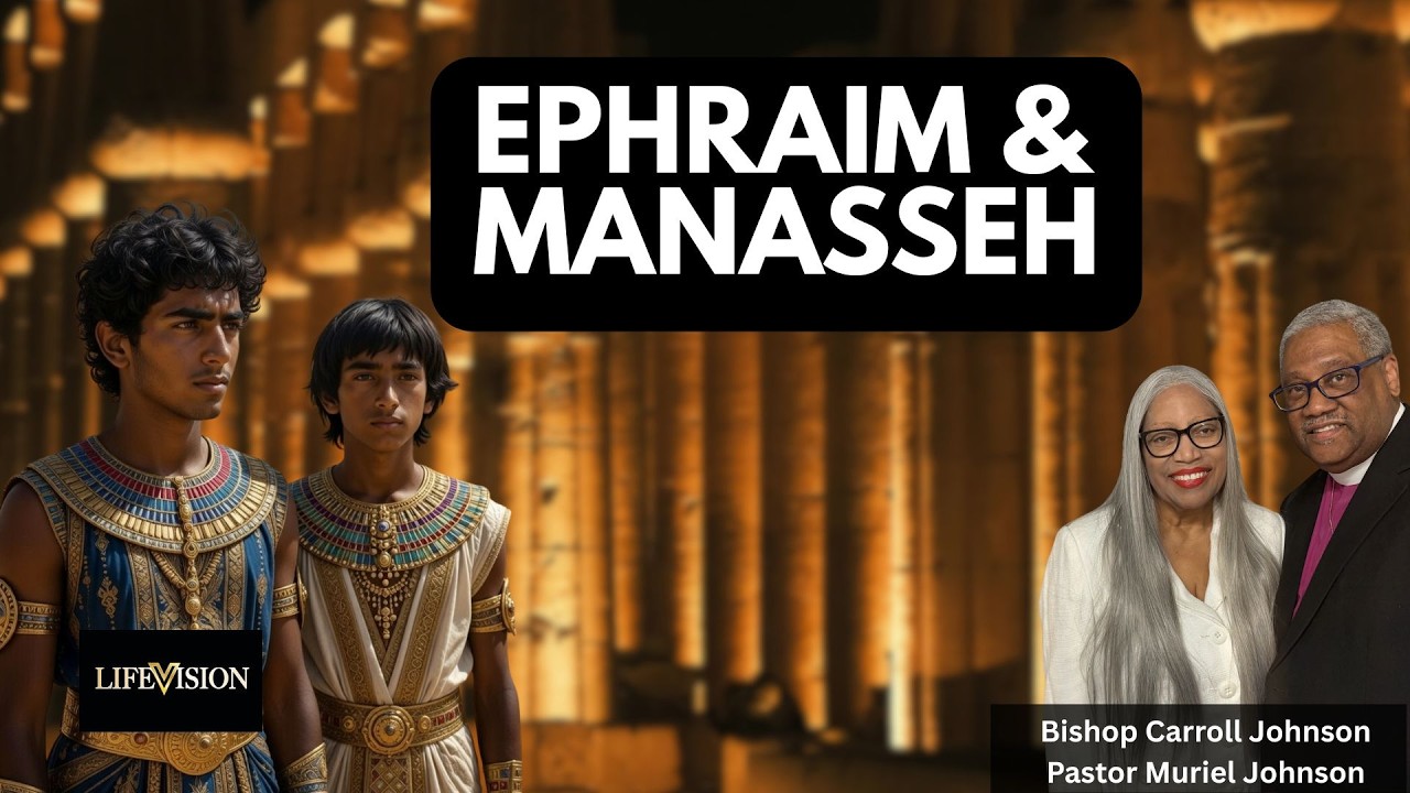 Ephraim & Manasseh - Bishop Carroll Johnson