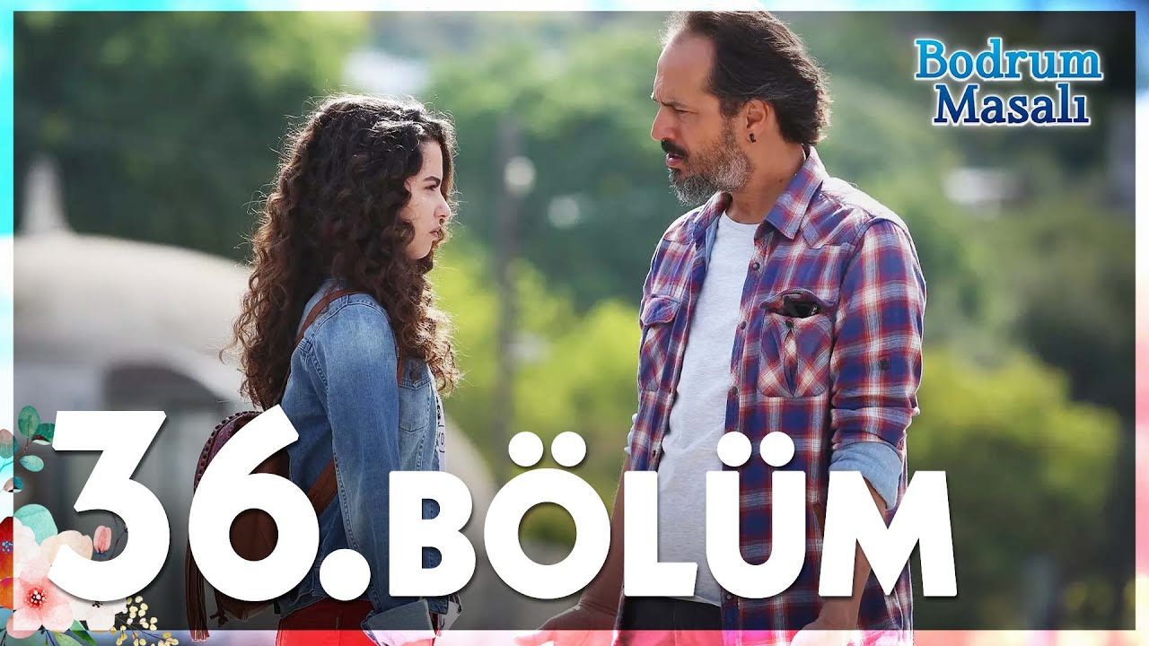 Bodrum Masalı 36. Bölüm - FULL BÖLÜM