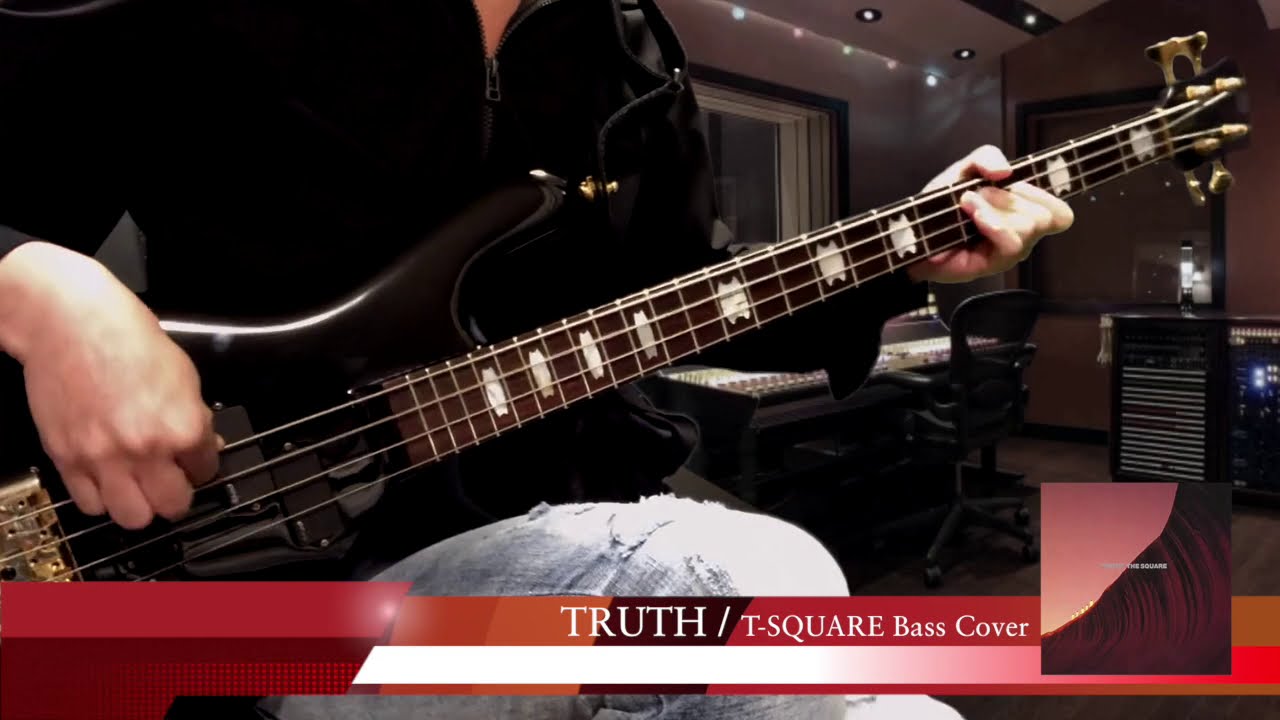 T-SQUARE TRUTH -Bass cover-