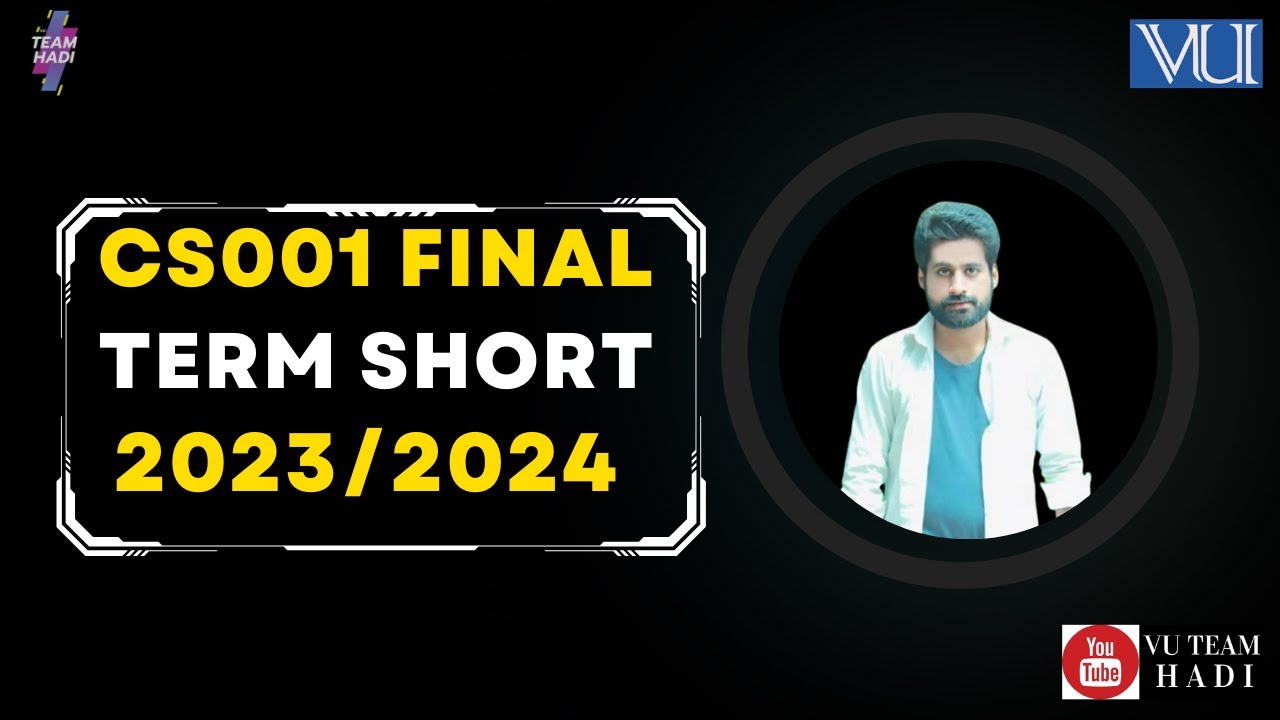 CS001 FINAL TERM SHORT NOTES|VIRTUAL UNIVERSITY|2024