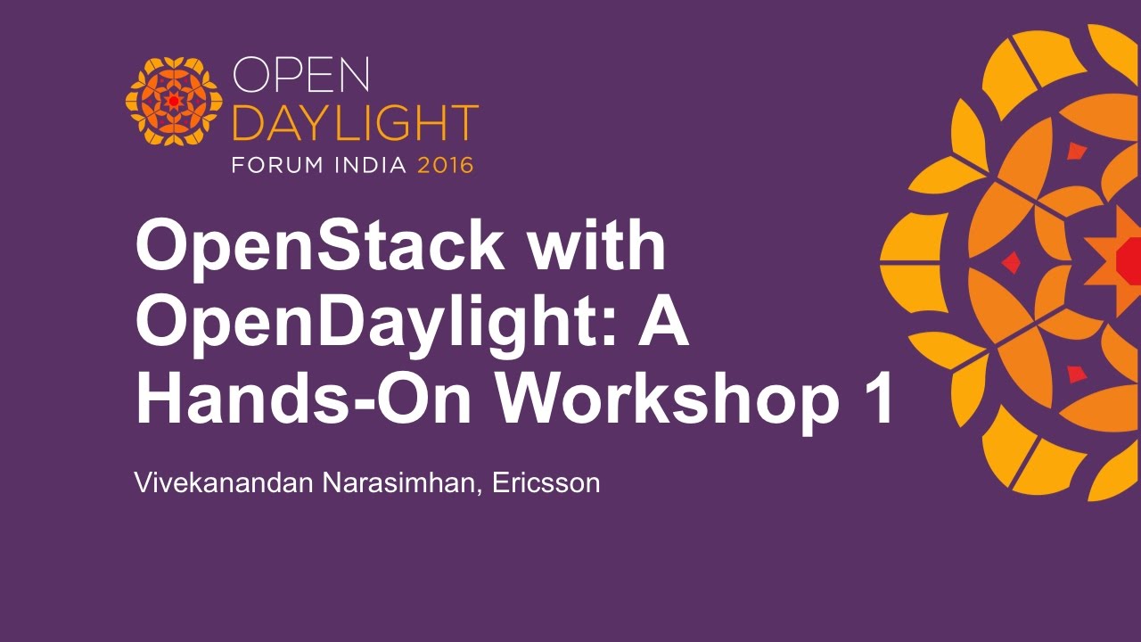 OpenStack with OpenDaylight: A Hands-On Workshop Part 1 by Vivekanandan Narasimhan, Ericsson