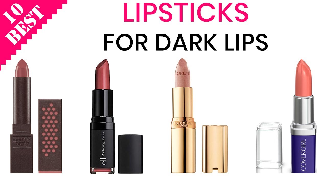 10 Best Lipsticks for Dark Lips | Best Lipstick Colors for Dark Skin Tones