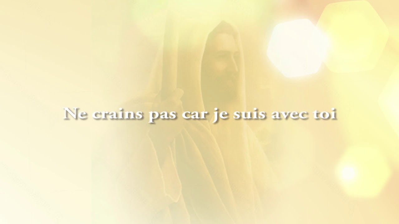 Ne crains pas, je suis ton Dieu