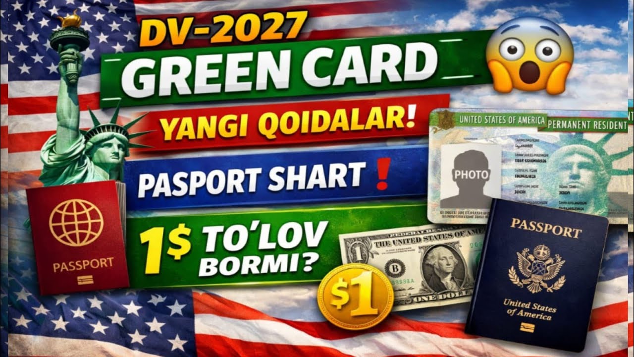 DV-2027 Green Card ARIZA T&Otilde;LDIRISH VA YANGI QOIDALAR HAQIDA T&Otilde;LIQ MALUMOT
