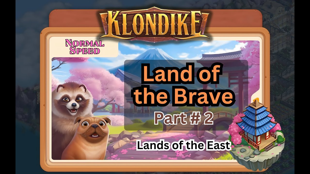 Land of the Brave, Part #2 of 3. Klondike Adventures (Apr 2025). 26,308 energy points spent!
