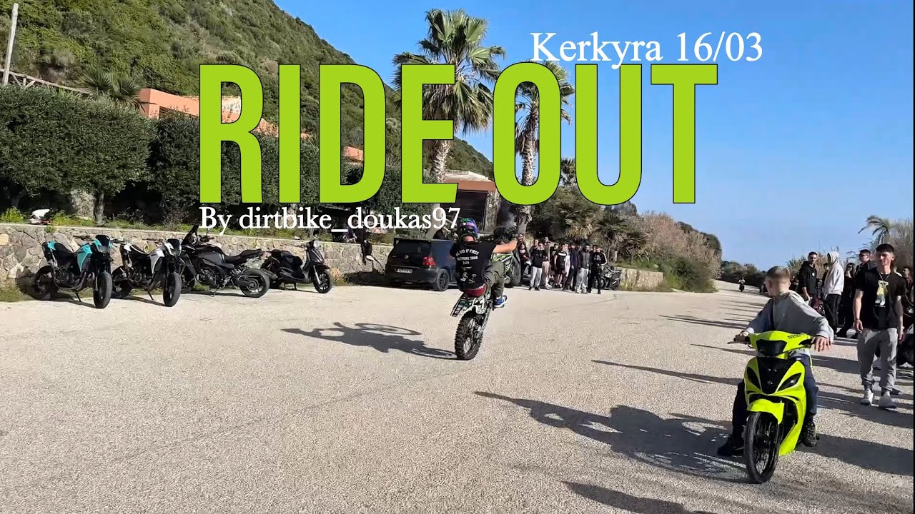 RIDE OUT ΚΕΡΚΥΡΑ 16/03 | vlog