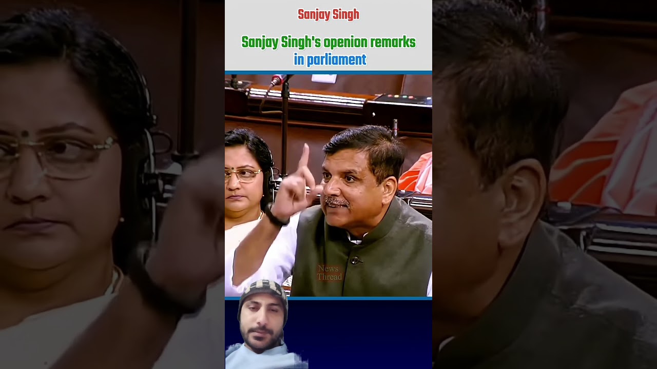 Sanjay Singh's openion remarks in parliament
