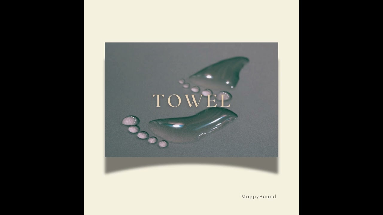 【30分耐久BGM】TOWEL / もっぴーさうんど【公式】