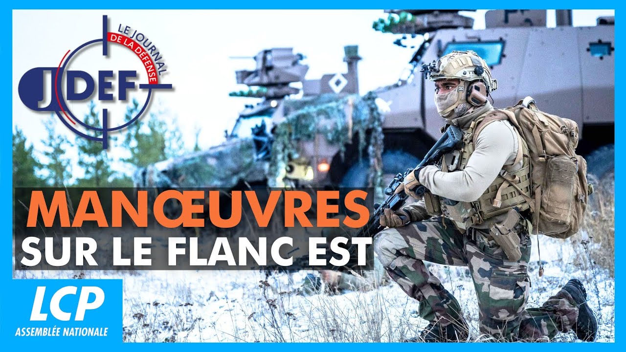 Manoeuvres sur le flanc Est | Le journal de la Défense