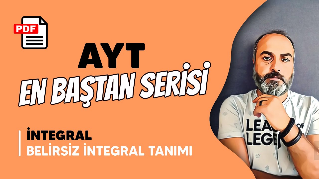 AYT En Baştan Serisi - İntegral - Belirsiz İntegral Tanımı