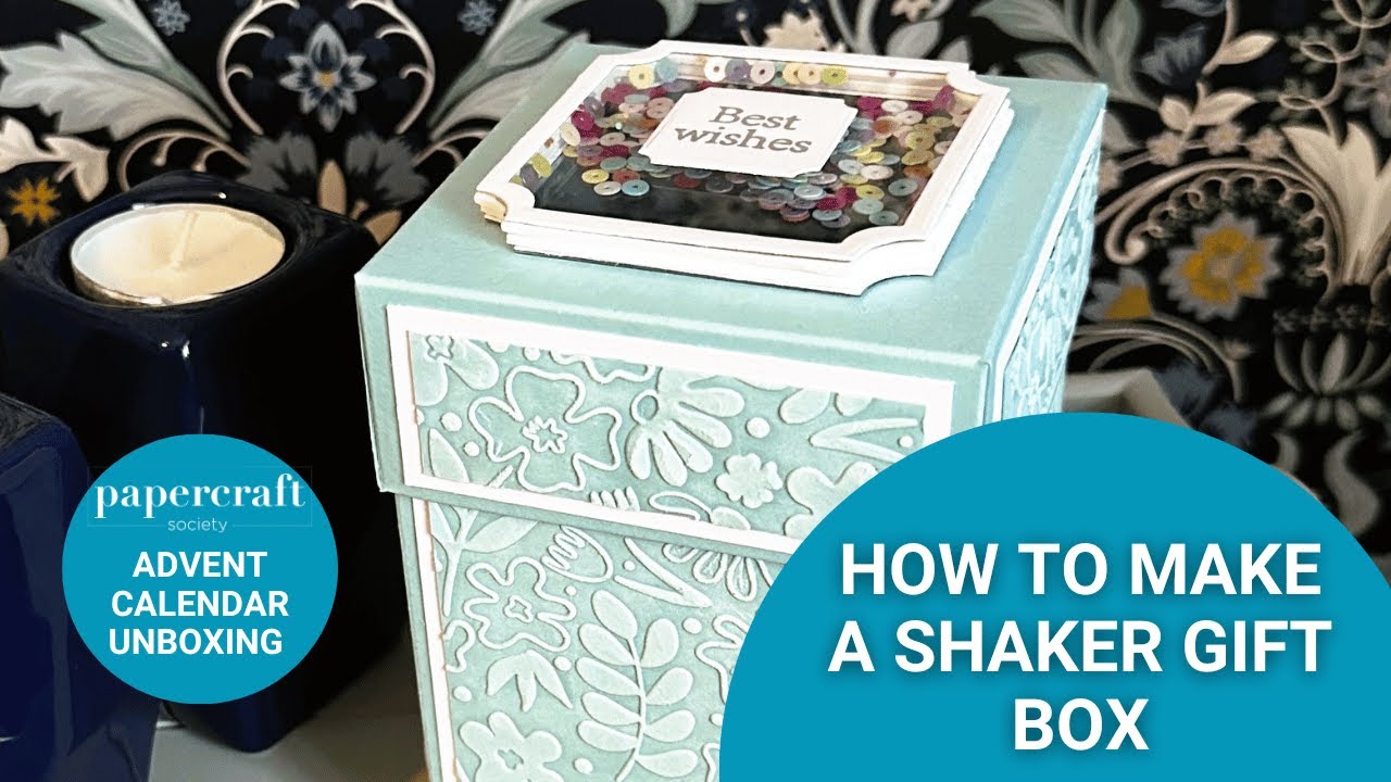 Papercraft Society Advent Calendar Day 20 - Make a Shaker Gift Box