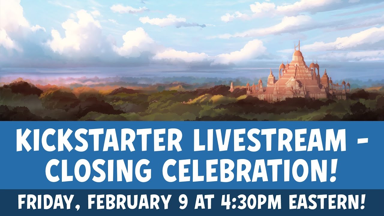 Kickstarter Livestream - Closing Celebration!