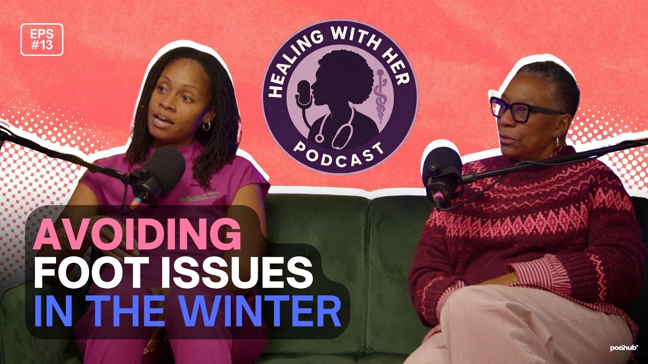 Ep. 11 - Don't Neglect Your Feet This Winter: Prevention and Treatment Explained by Experts