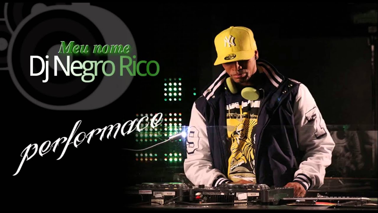 Dj Negro Rico - Meu Nome Performace