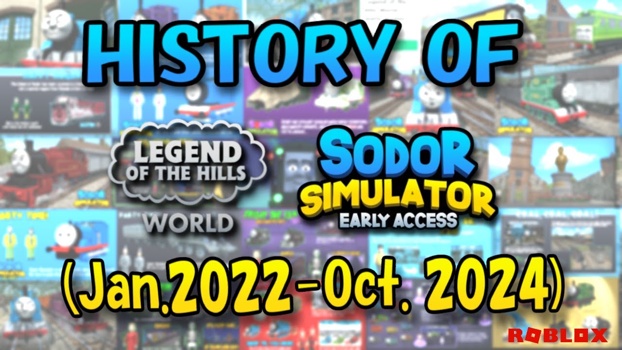 History of Sodor Simulator(LOTH)   (Jan.2022 - Oct. 2024)