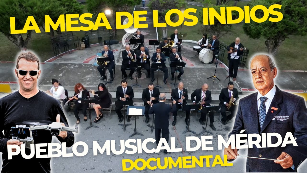 La Mesa de Los Indios, Pueblo Musical de Mérida. Documental.