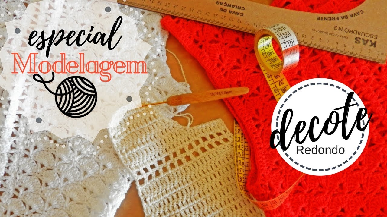 #2 ♥ Modelagem em Crochê ♥ Como fazer Decote redondo