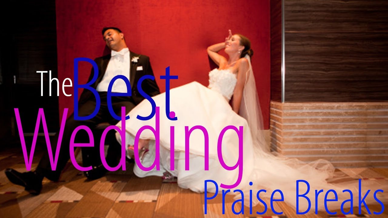 The Best Praise Breaks on the Planet