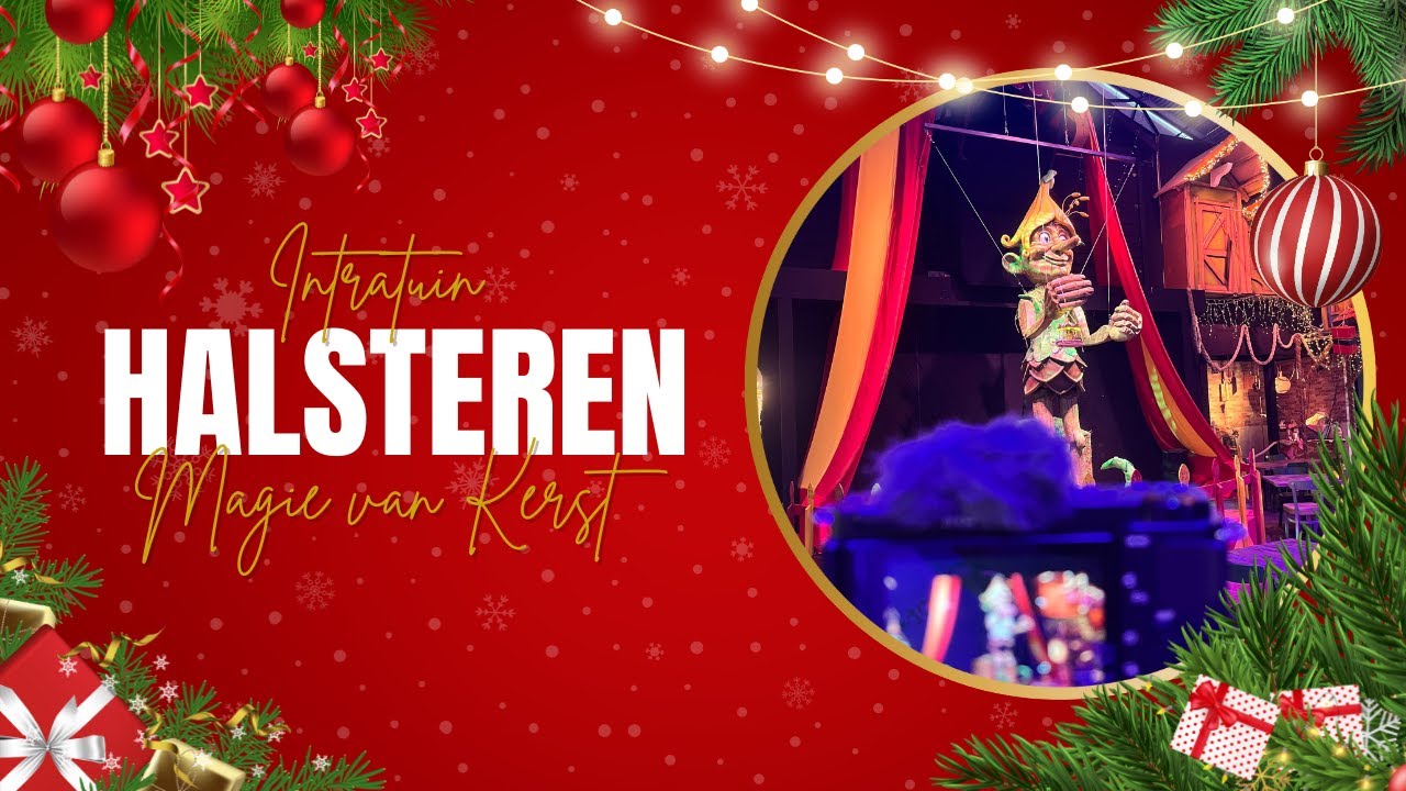 MAGIE VAN KERST: INTRATUIN HALSTEREN 🎄🎅
