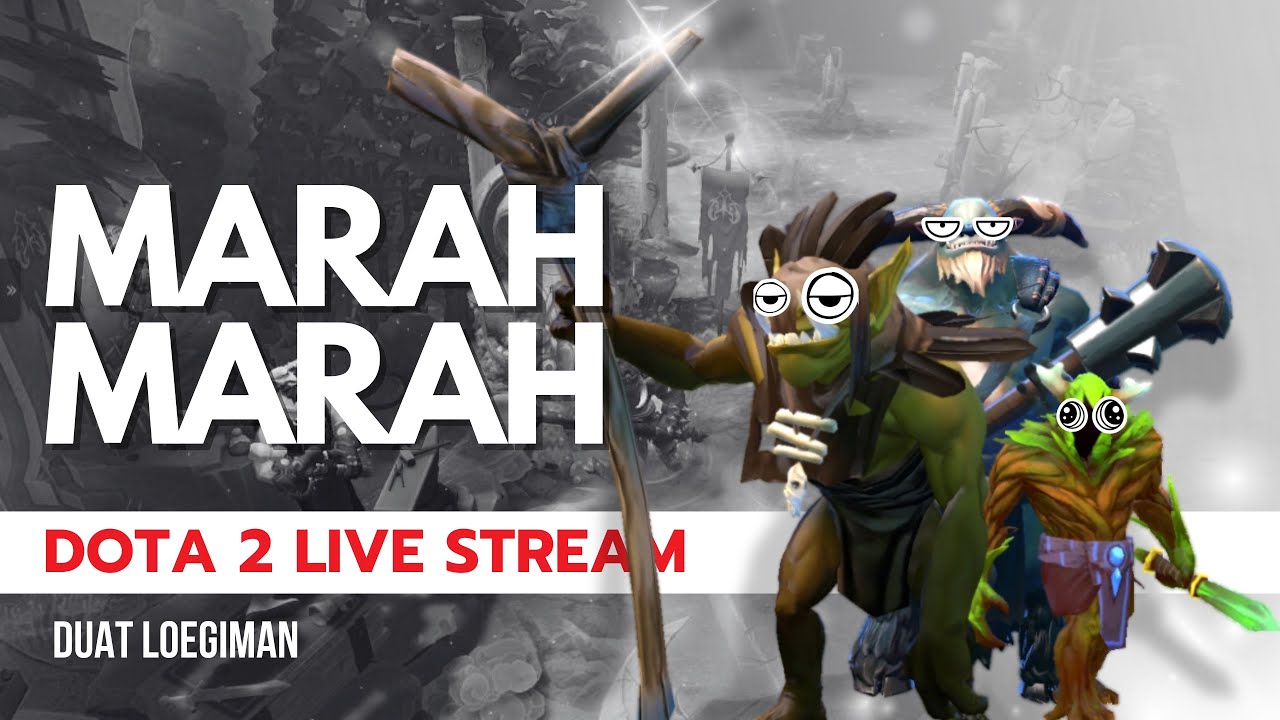 【Dota 2 MarahMarah】Day 6 Dota 2 Event Puasa Nemenin Sampe Sahur