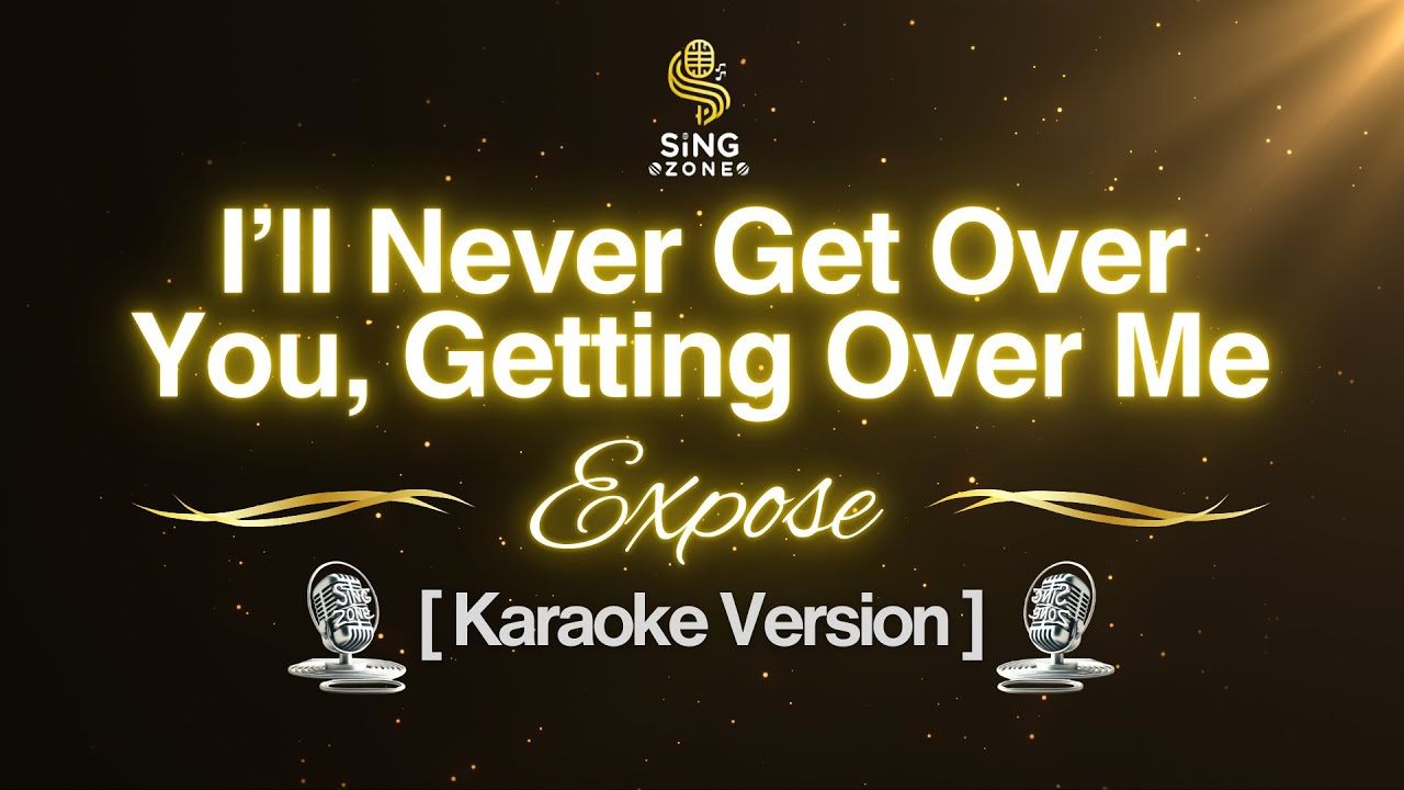 Expose - I'll Never Get Over You Getting Over Me (Karaoke Version)