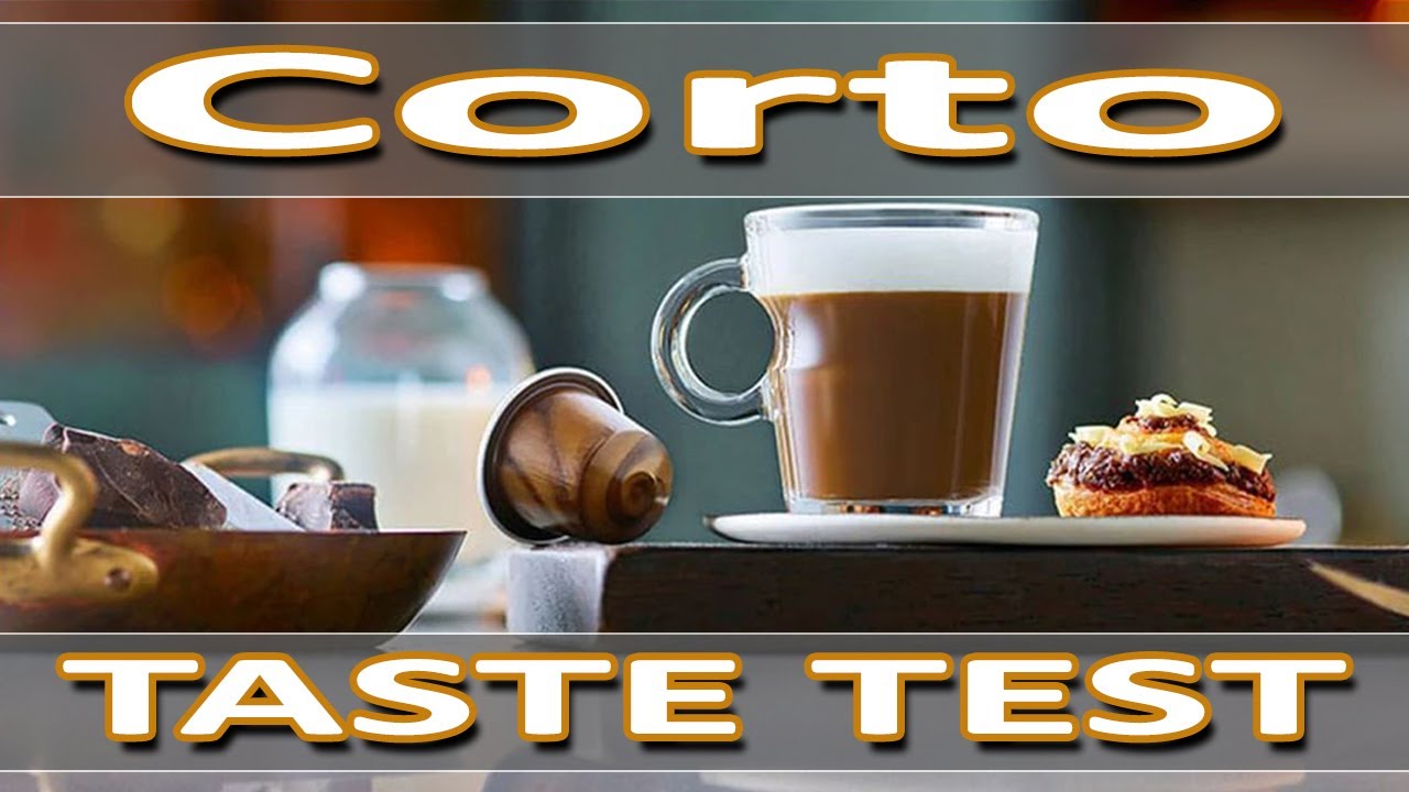 Nespresso Corto  - Taste Test