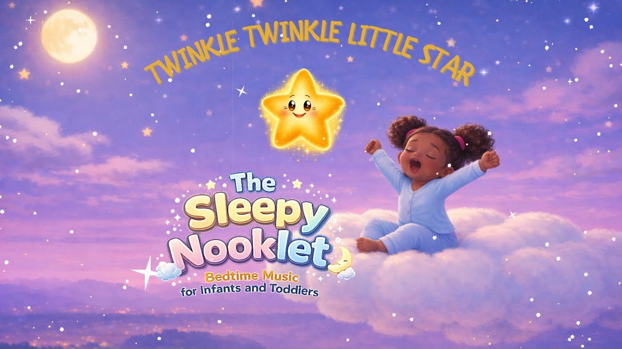 Baby Sleep Fast with Twinkle Twinkle Little Star 🌙 Calming Lullaby for Infants & Toddlers