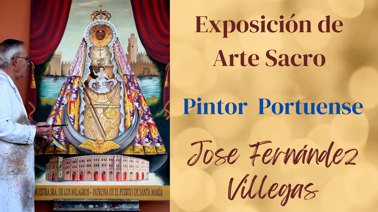 Exposición de  Arte Sacro del D. Pintor José Fernández Villegas