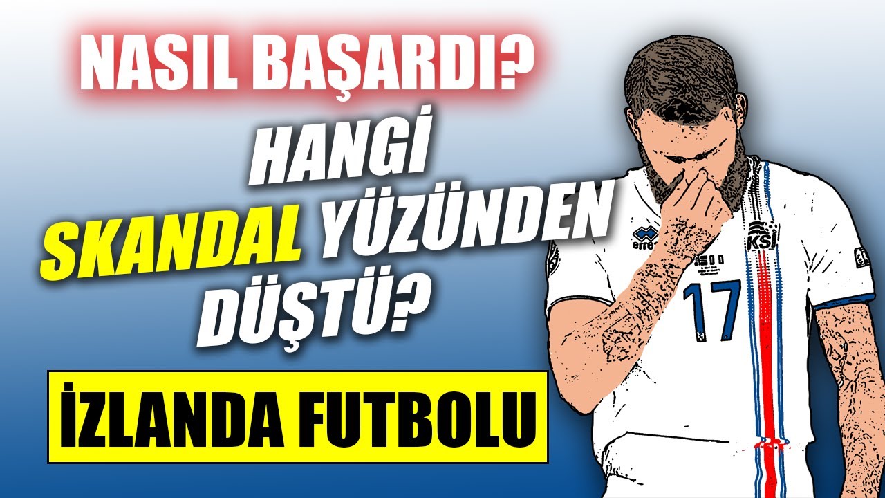 Büyük Çıkış Yaşayan İzlanda Futbolu Ne Oldu Da Düşüşe Geçti?