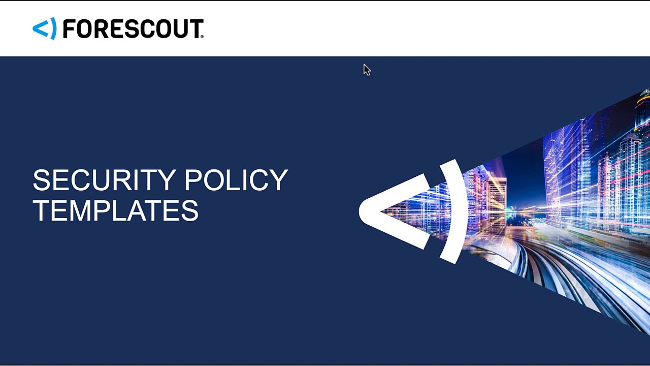 Инструкция по использованию шаблонов политик безопасности платформы Forescout.