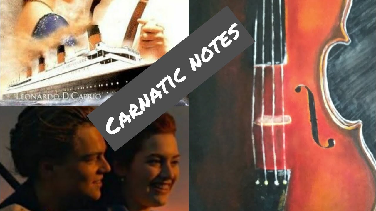 Titanic | Every night in my dreams | Carnatic violin notes