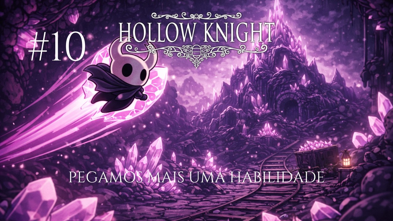 HOLLOW KNIGHT | Eu odeio fazer Parkuooooor | PARTE 10