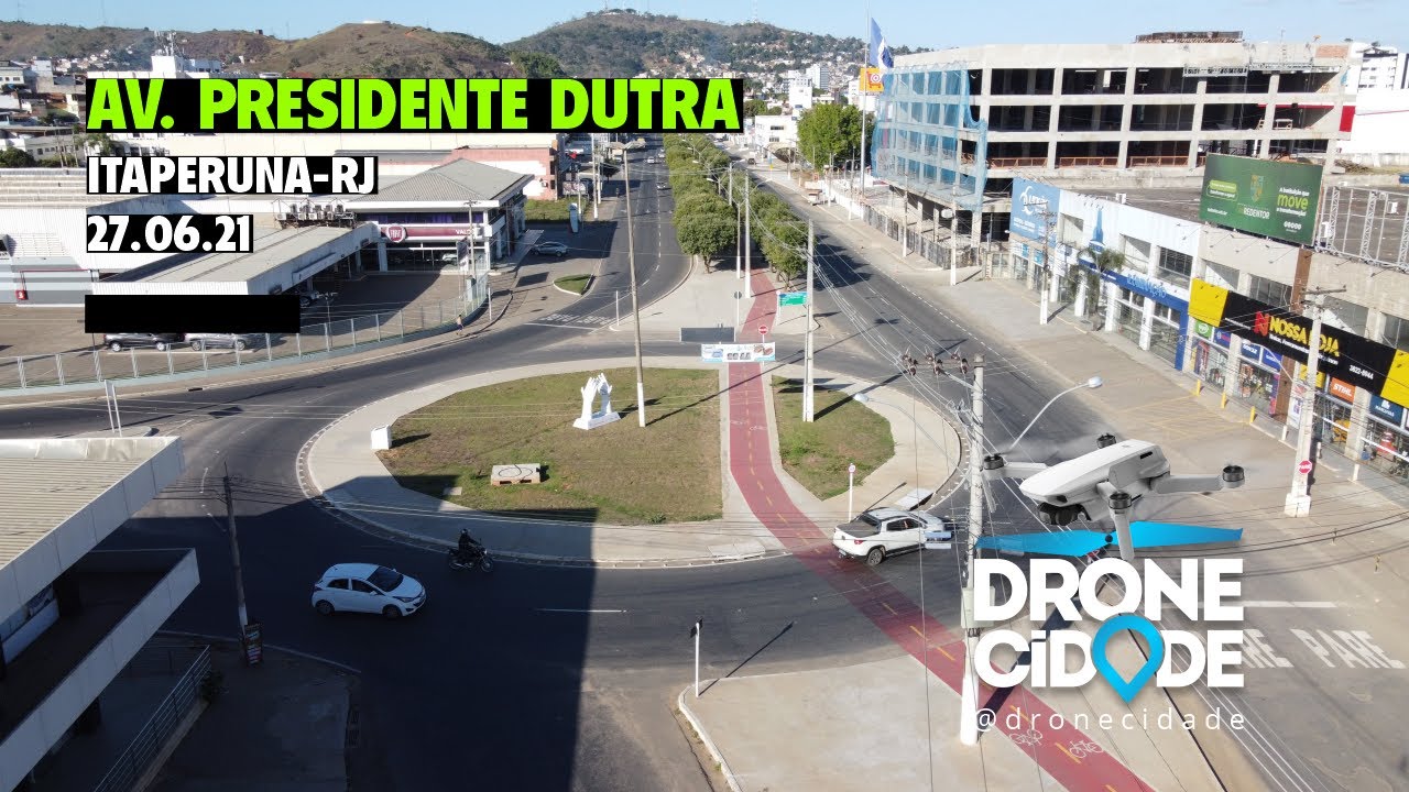 ITAPERUNA-RJ - Av. Pres. Dutra - C. NOVA 27.06.21 - @dronecidade