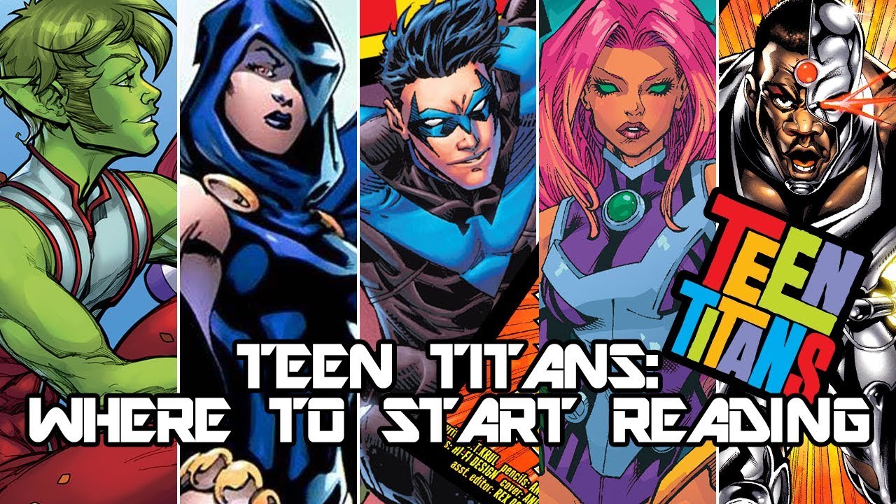TEEN TITANS: WHERE TO START!?
